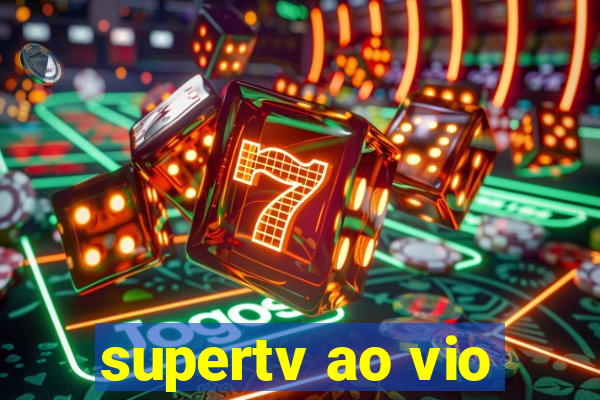 supertv ao vio